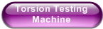 Torsion Testing Machine