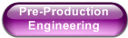 Pre-Production Engineering